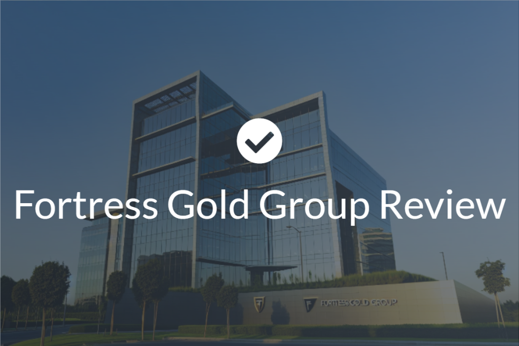 Fortress Gold Group Review