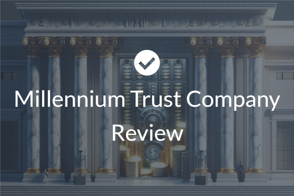 Millennium Trust Company Review